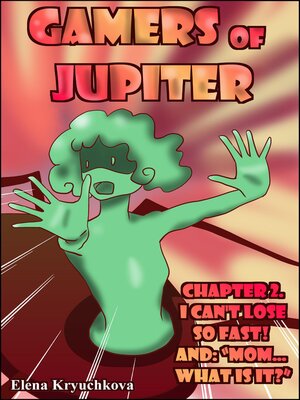 cover image of Gamers of Jupiter. Chapter 2. I Can't Lose so Fast! And